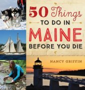 book 50 Things to Do in Maine Before You Die