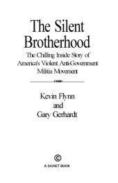 book The Silent Brotherhood: The Chilling Inside Story of America’s Violent Anti-Government Militia Movement (v.2)