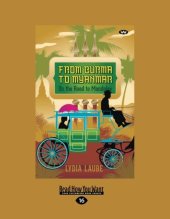 book From Burma to Myanmar: On the Road to Mandalay