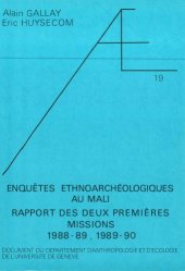 book Enquêtes ethnoarchéologiques au Mali : rapport des deux premières missions (1988-89, 1989-90)