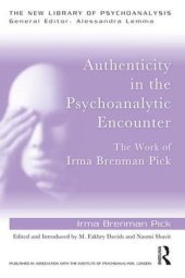 book Authenticity in the Psychoanalytic Encounter: The Work of Irma Brenman Pick