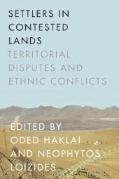 book Settlers in Contested Lands: Territorial Disputes and Ethnic Conflicts