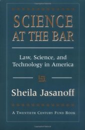 book Science at the Bar: Law, Science, and Technology in America