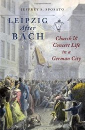 book Leipzig After Bach: Church and Concert Life in a German City