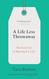 book A Life Less Throwaway: The Lost Art of Buying for Life