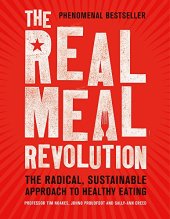 book The Real Meal Revolution: The Radical, Sustainable Approach to Healthy Eating