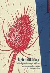 book Joyful Militancy: Building Thriving Resistance in Toxic Times