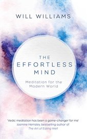 book The Effortless Mind: Meditation for the Modern World