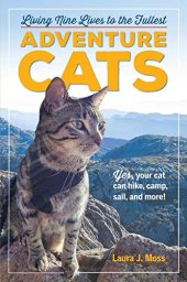 book Adventure Cats: Living Nine Lives to the Fullest