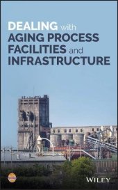 book Dealing with Aging Process Facilities and Infrastructure