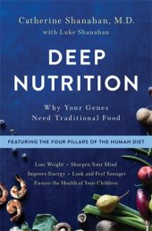 book Deep Nutrition: Why Your Genes Need Traditional Food