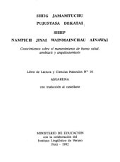 book Shiig jamamtuchu pujustasa dekatai shiip nampich jiyai wainmainchu ainawai. Conocimientos sobre el mantenimiento de buena salud, amebiasis y anquilostomiasis