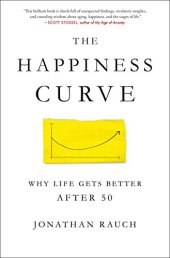 book The Happiness Curve: Why Life Gets Better After 50