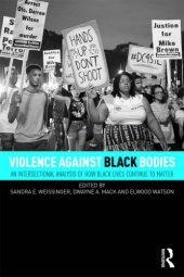 book Violence Against Black Bodies: An Intersectional Analysis of How Black Lives Continue to Matter