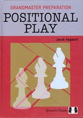 book Grandmaster Preparation: Positional Play