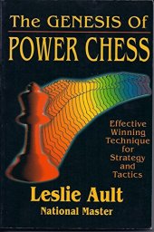 book The Genesis of Power Chess: Effective Winning Technique for Strategy and Tactics