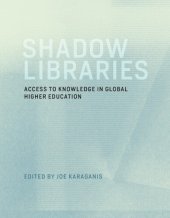 book Shadow Libraries: Access to Knowledge in Global Higher Education