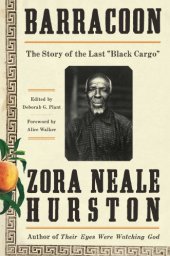 book Barracoon: The Story of the Last "Black Cargo"