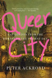 book Queer City: Gay London from the Romans to the Present Day