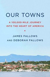 book Our Towns: A 100,000-Mile Journey into the Heart of America