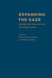 book Expanding the Gaze: Gender and the Politics of Surveillance