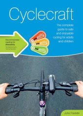 book Cyclecraft: the complete guide to safe and enjoyable cycling for adults and children