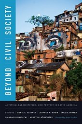 book Beyond Civil Society: Activism, Participation, and Protest in Latin America