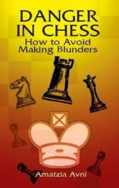 book Danger in Chess: How to Avoid Making Blunders