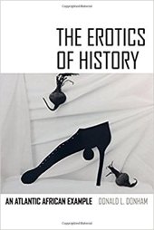 book The Erotics of History: An Atlantic African Example