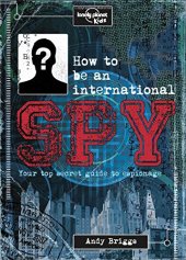 book How to be an International Spy: Your Training Manual, Should You Choose to Accept it