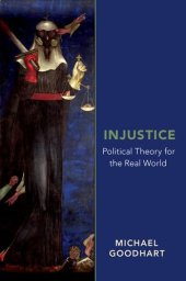 book Injustice: Political Theory for the Real World