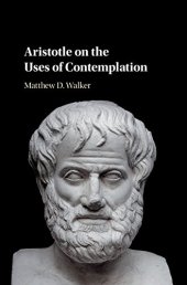 book Aristotle on the Uses of Contemplation