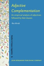 book Adjective Complementation: An empirical analysis of adjectives followed by that -clauses