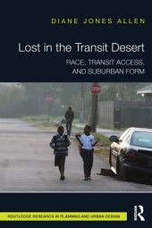 book Lost in the Transit Desert: Race, Transit Access, and Suburban Form