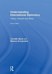 book Understanding International Diplomacy: Theory, Practice and Ethics