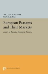 book European Peasants and Their Markets: Essays in Agrarian Economic History