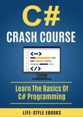 book C# Crash Course: Learn the Basics of C# Programming