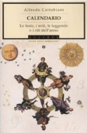 book Calendario : le feste, i miti, le leggende e i riti dell’anno