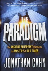 book The Paradigm: The Ancient Blueprint That Holds the Mystery of Our Times