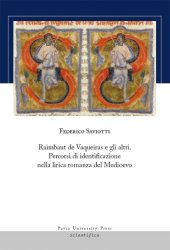 book Raimbaut de Vaqueiras e gli altri. Percorsi di identificazione nella lirica romanza del Medioevo