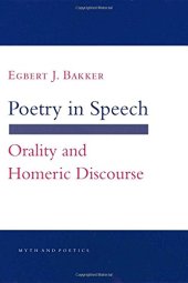 book Poetry in Speech: Orality and Homeric Discourse