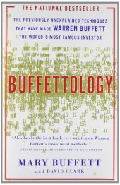 book Buffettology: The Previously Unexplained Techniques That Have Made Warren Buffett the World’s Most Famous Investor