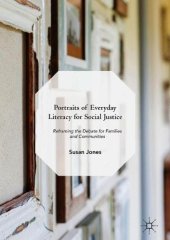 book Portraits of Everyday Literacy for Social Justice: Reframing the Debate for Families and Communities