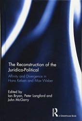 book The Reconstruction of the Juridico-Political: Affinity and Divergence in Hans Kelsen and Max Weber