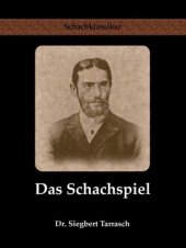 book Das Schachspiel Systematisches Lehrbuch für Anfänger und Geübte