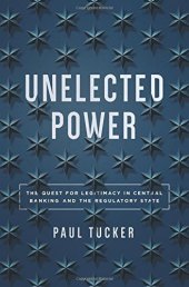 book Unelected Power: The Quest for Legitimacy in Central Banking and the Regulatory State