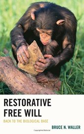 book Restorative Free Will: Back to the Biological Base