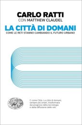 book La città di domani. Come le reti stanno cambiando il futuro urbano