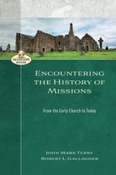 book Encountering the History of Missions: From the Early Church to Today