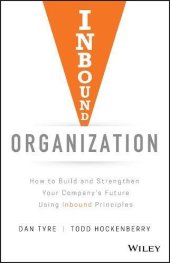 book Inbound Organization: How to Build and Strengthen Your Company’s Future Using Inbound Principles